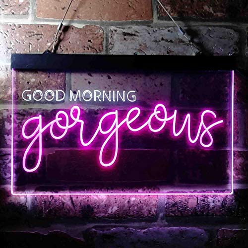 Girlfriend Good Morning Gorgeous Dual LED Neon Light Sign